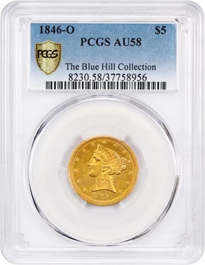 image for: 1846-O $5 PCGS AU58 ex: The Blue Hill Collection
