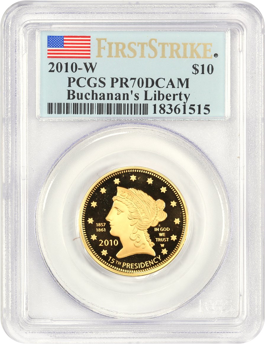 image for: 2010-W Buchanans Liberty $10 PCGS Proof 70 DCAM (First Strike)