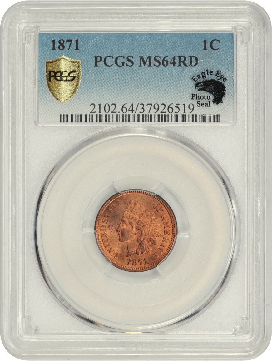 image for: 1871 1c PCGS MS64 RD (Eagle Eye Photo Seal)