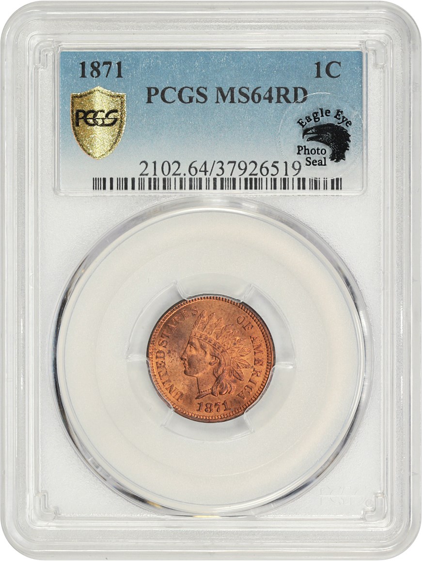 image for: 1871 1c PCGS MS64 RD (Eagle Eye Photo Seal)