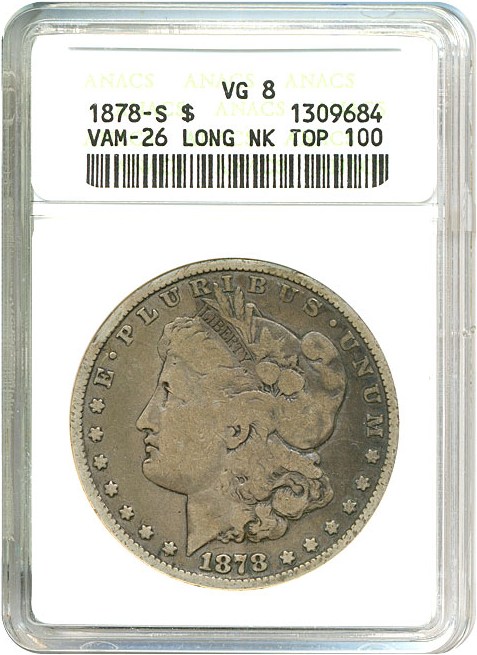 image for: Top 100 VAM: 1878-S $1 VAM 26  Long NK ANACS VG8 