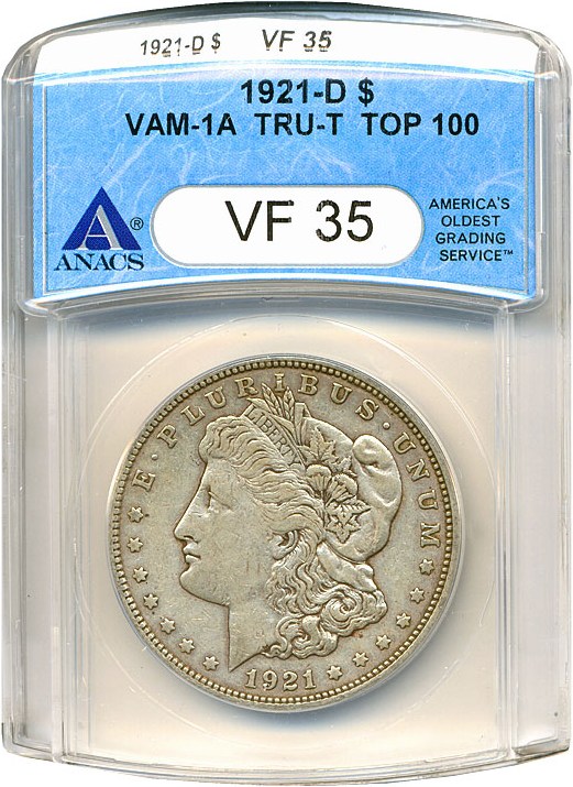 image for: Top 100 VAM: 1921-D $1 VAM 1A  TRU_T Variety ANACS VF35 