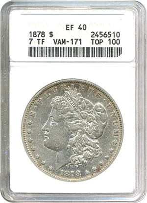 image for: Top 100 VAM: 1878 7TF $1 R78 VAM 171 ANACS XF40