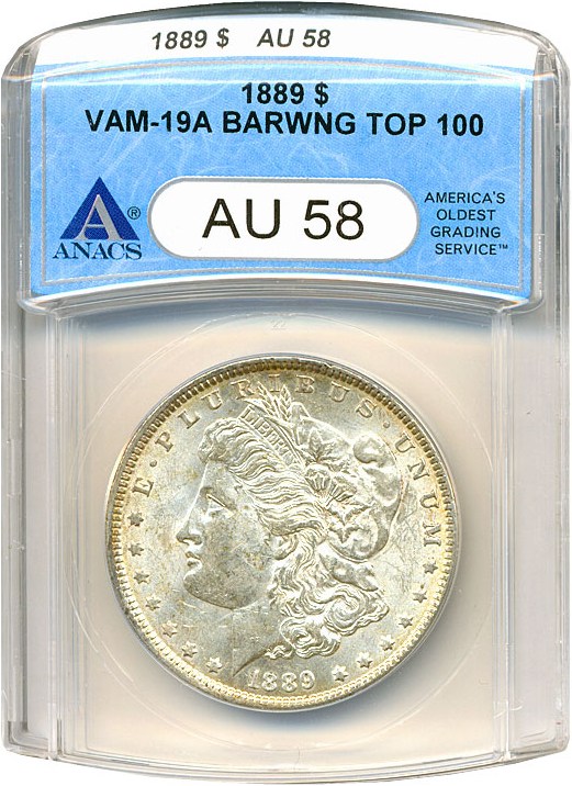 image for: Top 100 VAM: 1889 $1 VAM 19A  Bar Wing ANACS AU58 