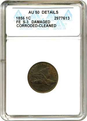 image for: 1856 1c Flying Eagle ANACS AU50 Details (Damaged-Corroded-Cleaned)