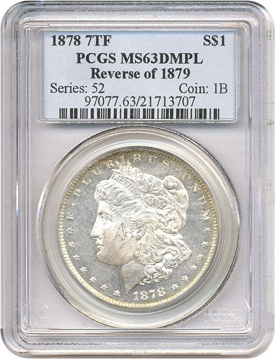 image for: 1878 7TF $1 Reverse of 1879 PCGS MS63 DMPL