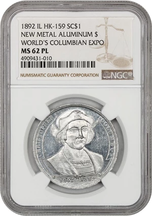 image for: 1892-3 Columbian Expo, New Metal, Aluminum SC$1 NGC MS62 PL (HK-159)