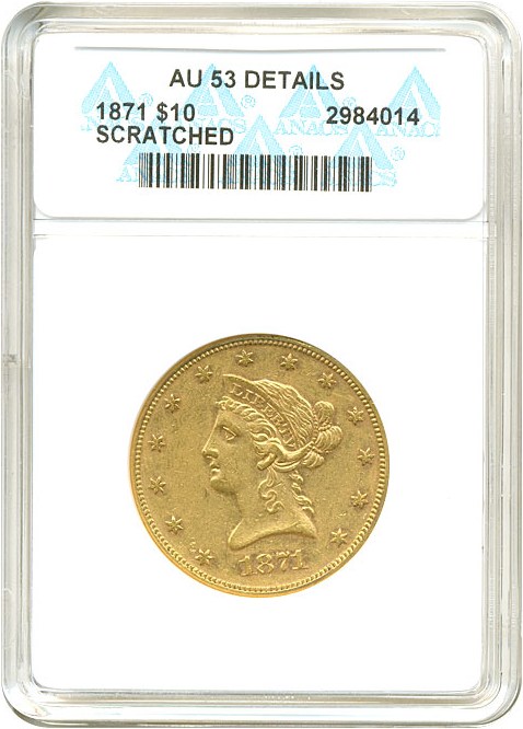 image for: 1871 $10  ANACS AU53 Details (Scratched)