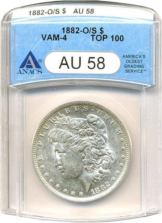 image for: Top 100 VAM: 1882-O $1 VAM 4  O/S  ANACS AU58 