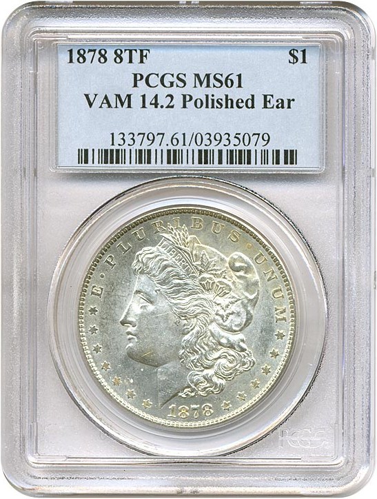 image for: 1878 8TF $1 VAM 14.2  Polished Ear PCGS MS61