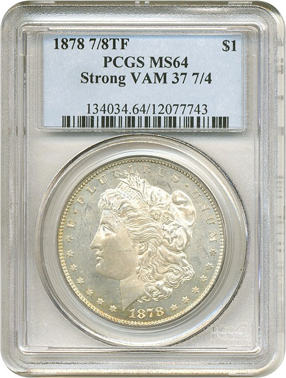image for: VAM: 1878 7/8TF $1 Strong VAM 37  7/4 PCGS MS64 