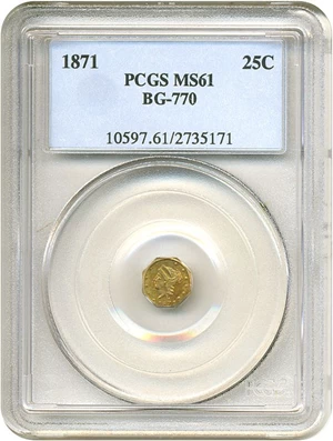 image for: Cal Gold: 1871 25c BG-770 PCGS MS61