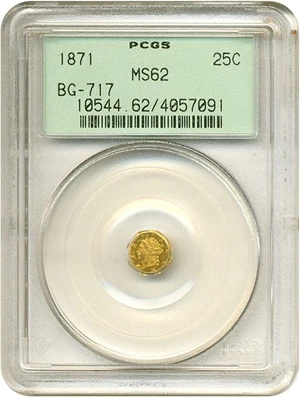 image for: Cal Gold: 1871 25c BG-717 PCGS MS62