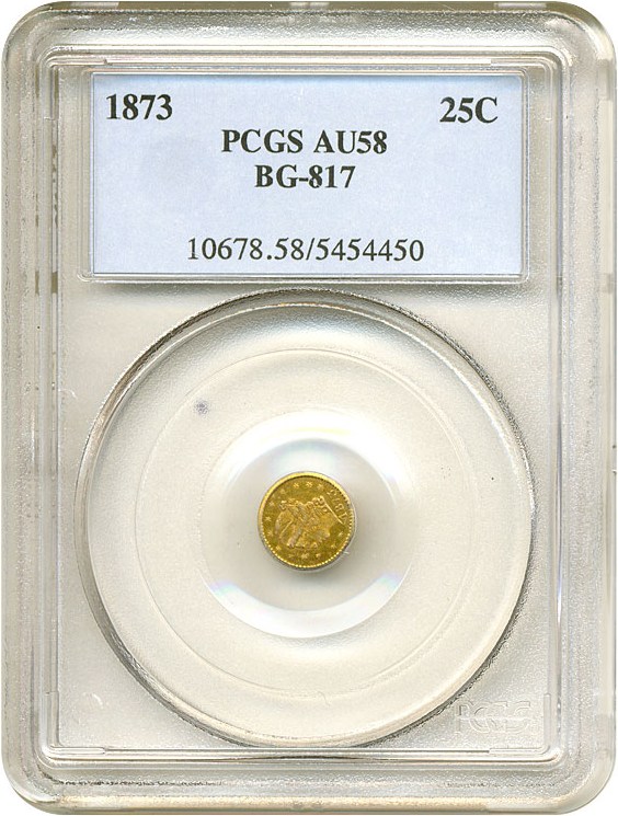 image for: Cal Gold: 1873 25c BG-817 PCGS AU58 