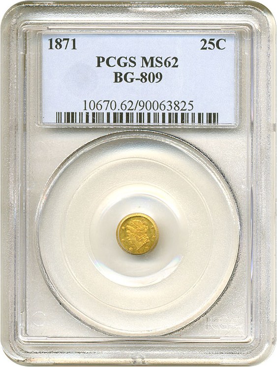 image for: Cal Gold: 1871 25c BG-809 PCGS MS62 