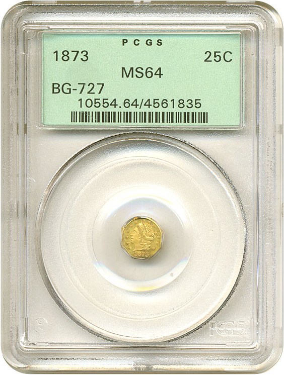 image for: Cal Gold: 1873 25c BG-727 PCGS MS64 OGH