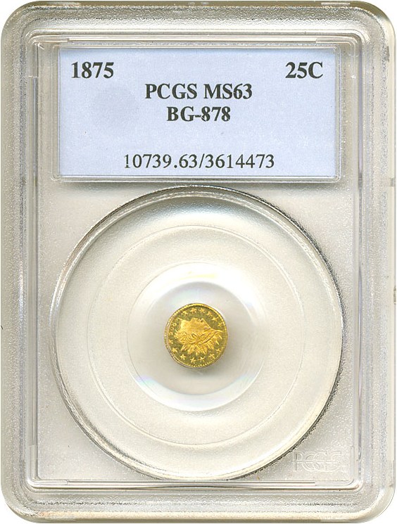image for: Cal Gold: 1875 25c BG-878 PCGS MS63 