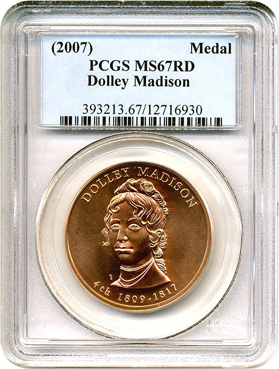 image for: 2007 Medal - Dolly Madison PCGS MS67 RD