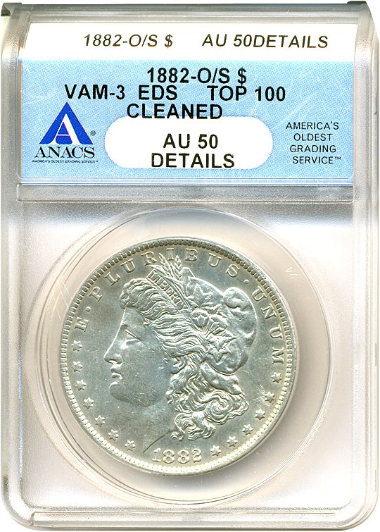 image for: Top 100 VAM: 1882-O $1 VAM 3  O/S  EDS ANACS AU50 Details (Cleaned)