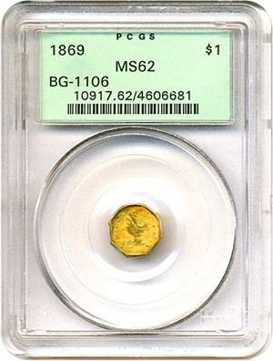 image for: Cal Gold: 1869 $1 PCGS MS62 (BG-1106) OGH