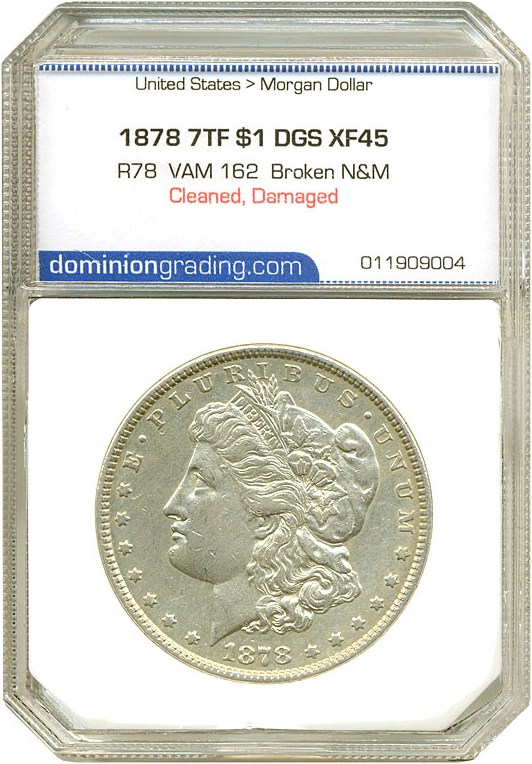 image for: Hot 50 VAM: 1878 7TF $1 R78  VAM 162  Broken N&M DGS XF45  (Cleaned, Damaged)