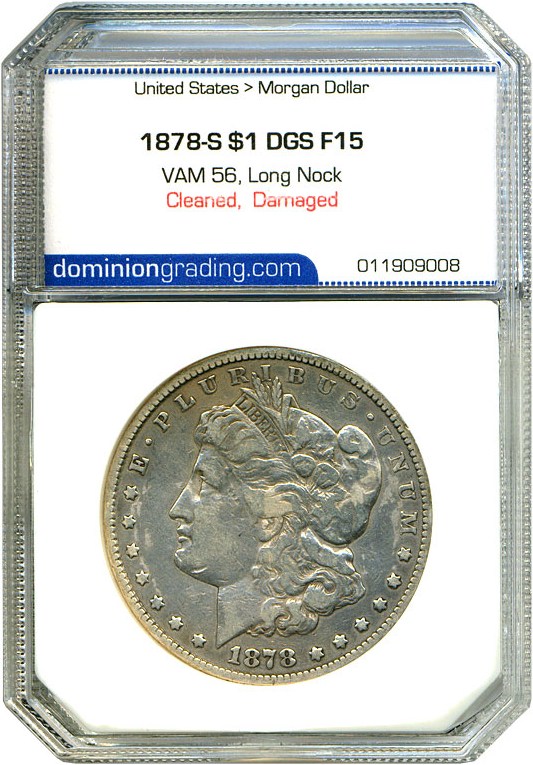 image for: Top 100 VAM: 1878-S $1 VAM 56, Long Nock DGS F15  (Cleaned,  Damaged)