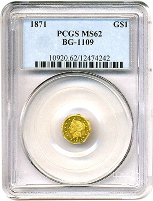 image for: Cal Gold: 1871 $1 PCGS MS62 (BG-1109)