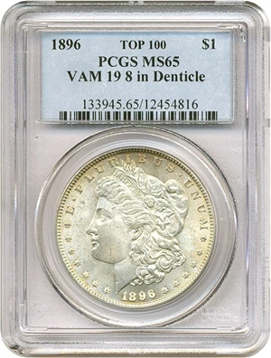 image for: Top 100 VAM: 1896 $1 VAM 19 8 in Denticles PCGS MS65
