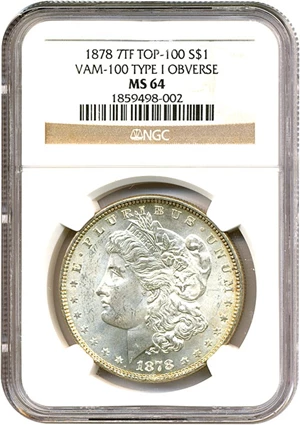 image for: Top 100 VAM: 1878 7TF $1 Rev. '78 VAM 100 NGC MS64 (Type 1 Obverse)