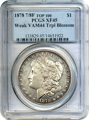 image for: Top 100 VAM: 1878 7/8TF $1 PCGS XF45 (Weak VAM44 Trpl Blossoms)