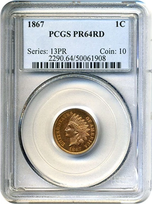 image for: 1867 1c PCGS Proof 64 RD (Eagle Eye Photoseal)