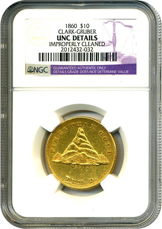 image for: 1860 Clark Gruber $10 NGC Unc Details (Improperly Cleaned)