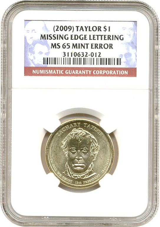 image for: 2009 Zach Taylor $1 NGC MS65  Missing Edge Lettering