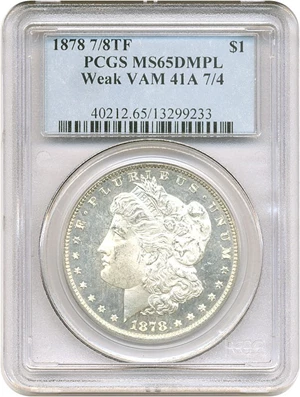 image for: 1878 7/8TF $1 PCGS MS65 DMPL (Weak, VAM-41A, 7/4)