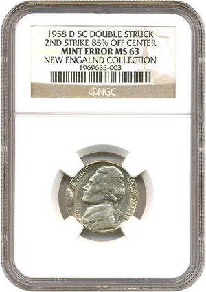image for: Mint Error: 1958-D 5c NGC MS63 (Double Struck 2nd Strike 85% Off Center)
