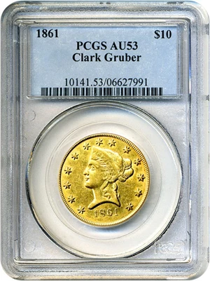 image for: 1861 Clark Gruber $10 PCGS AU53