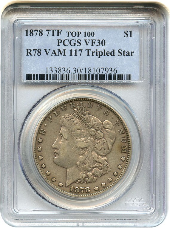 image for: 1878 7TF $1 PCGS VF30 (Reverse of 1878, VAM 117, Tripled Star) Top 100 VAM