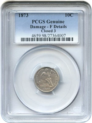 image for: 1873 10c PCGS Genuine, Damage F Details (No Arrows, Closed 3)