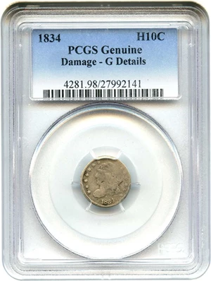 image for: 1834 H10c PCGS Genuine G Details, Damage - No Reserve!