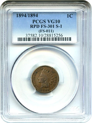 image for: 1894/1894 1c PCGS VG-10 (Repunched Date, FS-301, Snow-1) Scarce Variety - No Reserve!