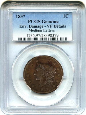 image for: 1837 1c PCGS Genuine VF Details, Environmental Damage (Medium Letters) - No Reserve!