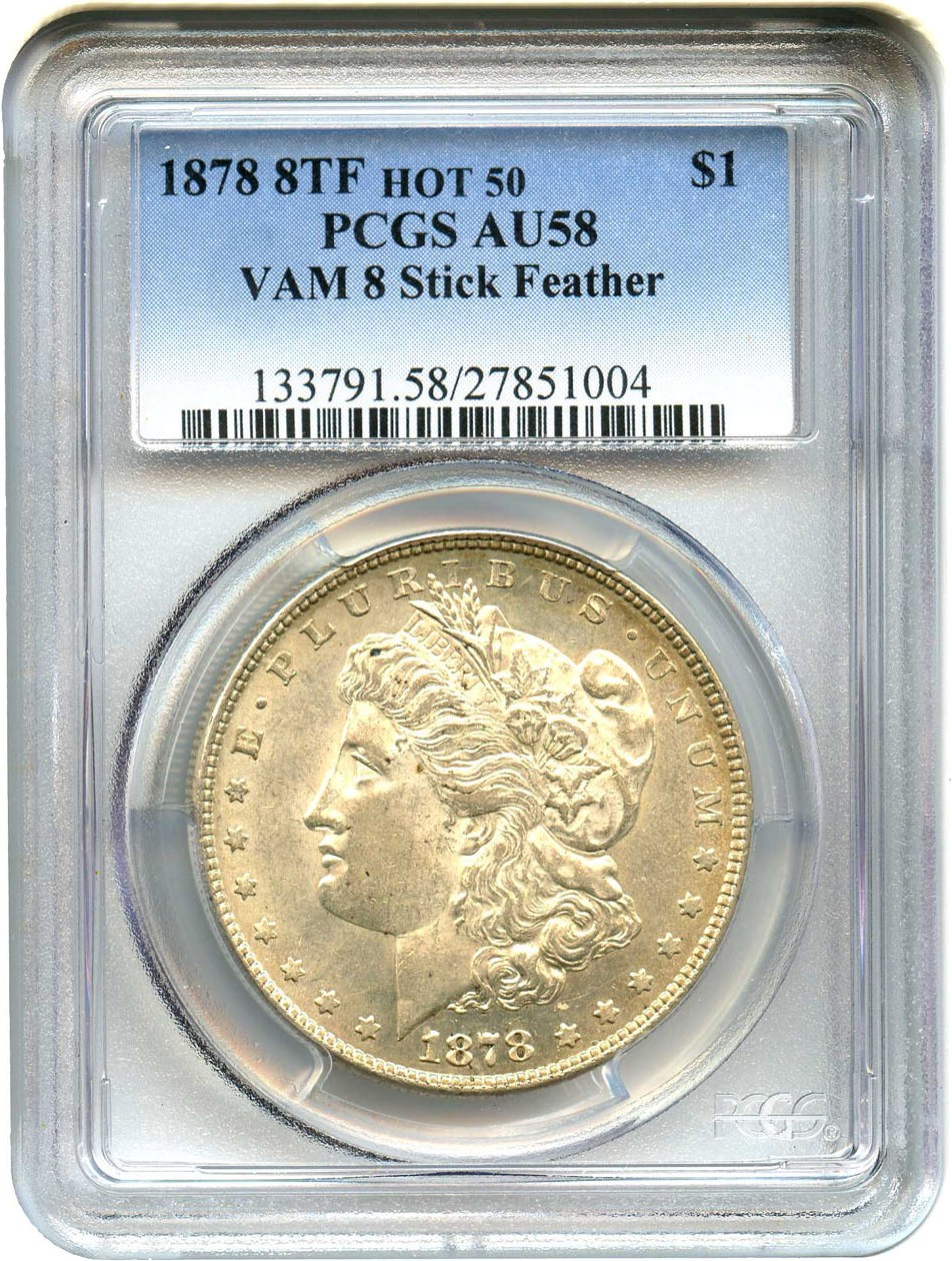 image for: 1878 8TF $1 PCGS AU58 (VAM-8, Stick Feather)