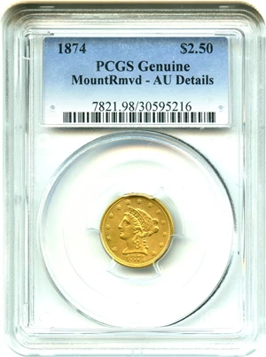 image for: 1874 $2 1/2 PCGS Genuine AU Details (Mount Removed) - No Reserve!
