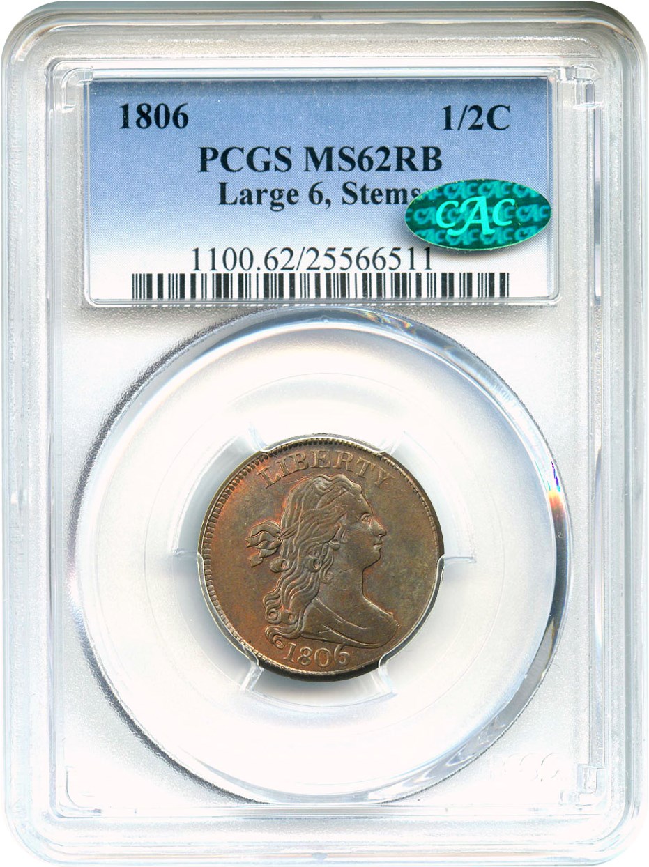 image for: 1806 1/2c PCGS/CAC MS62 RB (Large 6, Stems)
