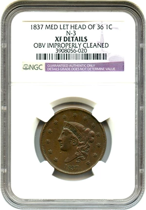 image for: 1837 1c NGC XF Details (N-3, Head of 36, Obv. Improperly Cleaned, Medium Letters)