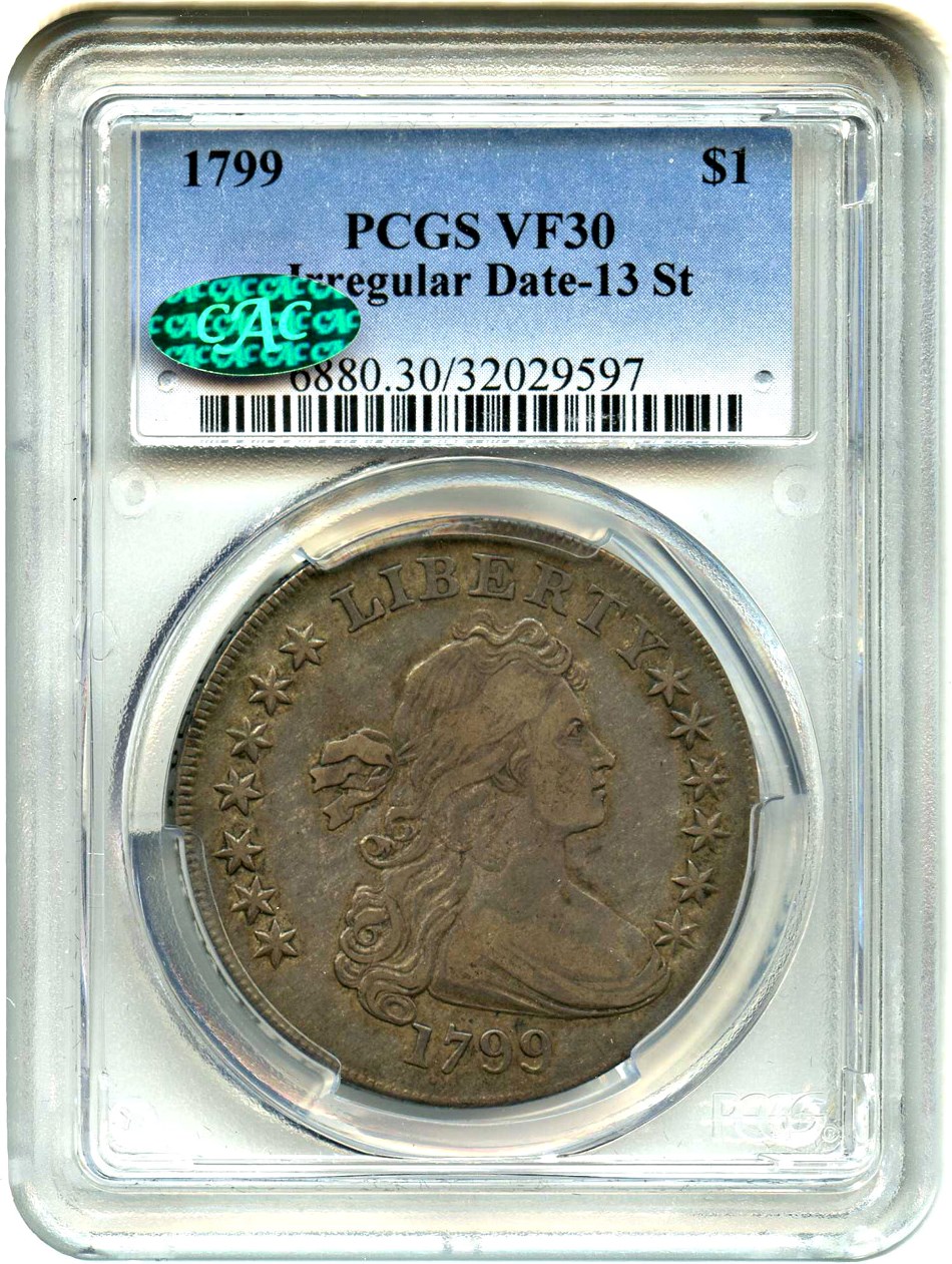 image for: 1799 $1 PCGS/CAC VF30 (Irregular Date, 13 Stars)