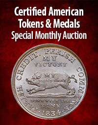 Heritage Certified American Tokens & Medals Special Monthly Auction