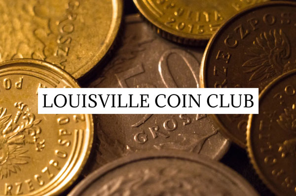 Louisville & Kentucky State Numismatic Association 61st Annual Coin Show