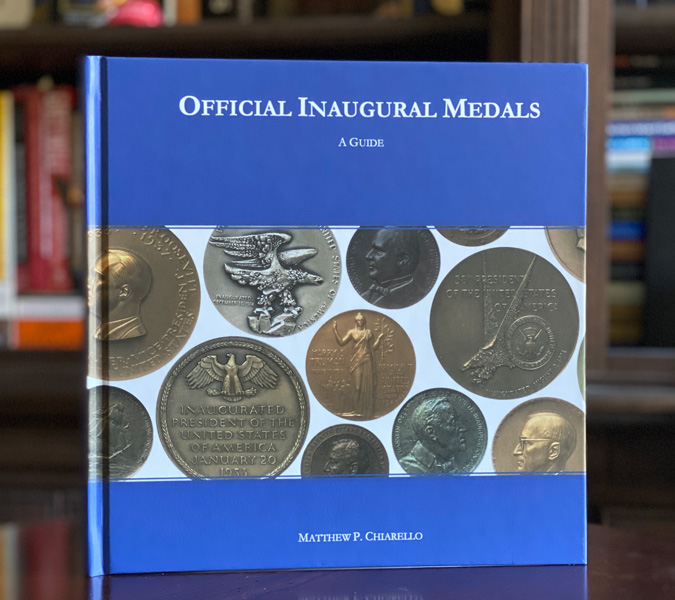 thumbnail image for Recently Published Books: Official Inaugural Medals – A Guide, Second Edition by Matthew Chiarello