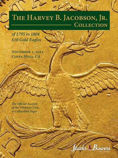 enlarged image for Stack’s Bowers Galleries to Sell the Harvey B. Jacobson, Jr. Collection of 1795 to 1804 $10 Gold Eagles